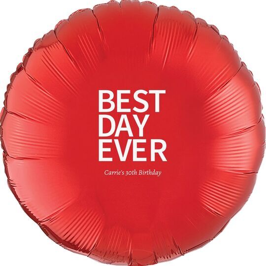 Bold Best Day Ever Mylar Balloons